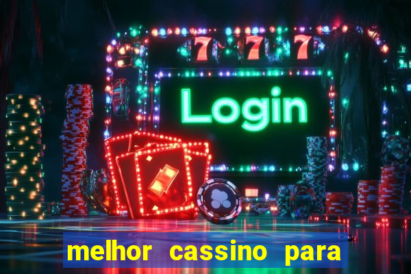 melhor cassino para jogar fortune tiger